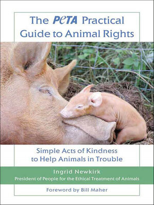 cover image of The PETA Practical Guide to Animal Rights